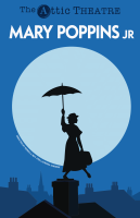Tickets from The Attic Theatre: (Mary Poppins Jr - Thursday, February 25, 7:00 PM)